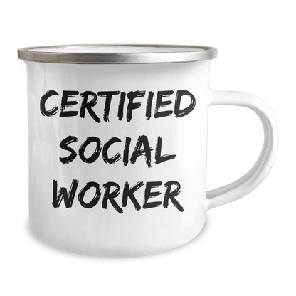 Funny Gifts from Friends to Social Workers on Father's Day - Camping Mug, Certified Social Worker Quote, Stainless Steel with Enamel Finish, 12 oz Capacity - The Buy Boom