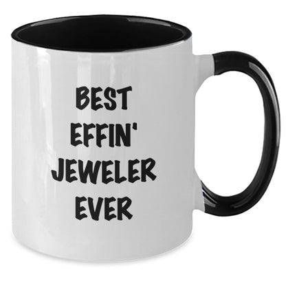 Funny Gifts from Jeweler to Men, Women, Friends, and Family - Best Effin' Jeweler Ever Two Tone Coffee Mug for Christmas Unique Presents - The Buy Boom