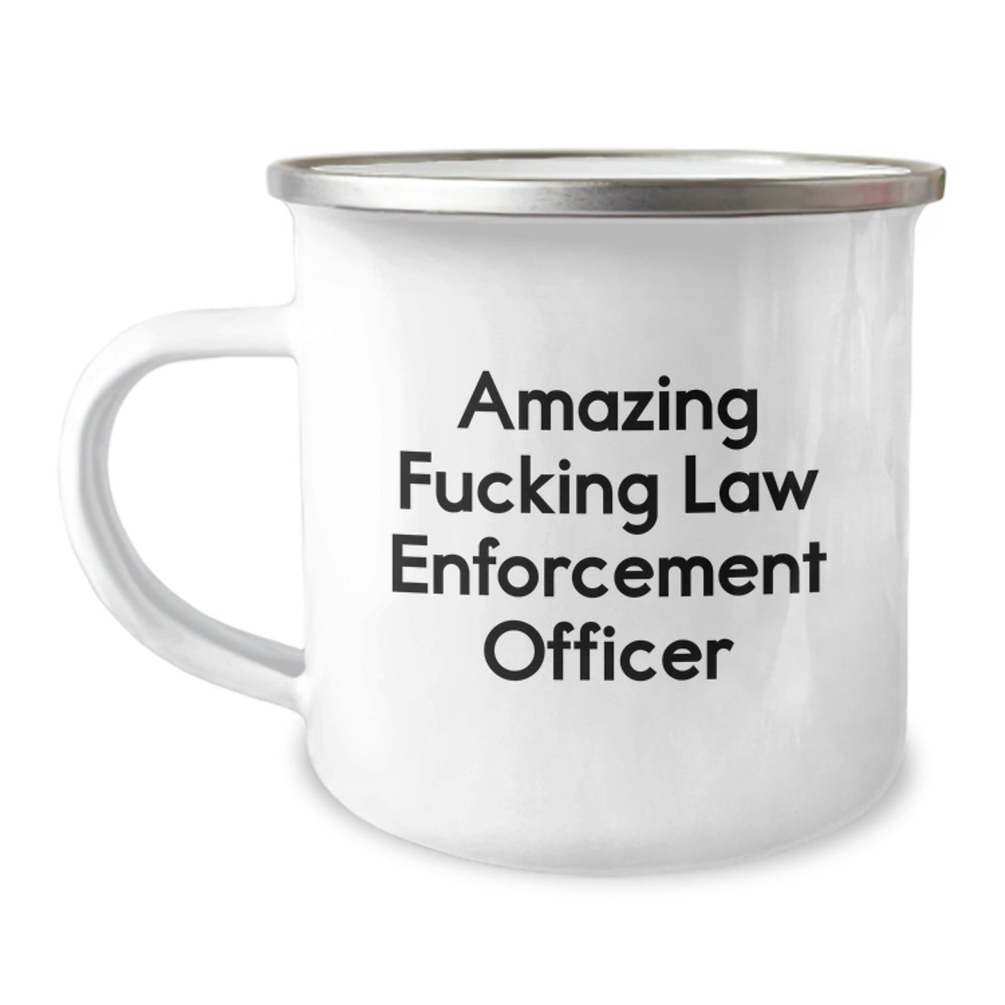 Funny Gifts from Men for Law Enforcement Officer - 'Amazing F - king Law Enforcement Officer' Camping Mug, Unique Christmas Unique Gifts for Him, Stainless Steel with Enamel Finish - The Buy Boom