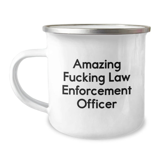 Funny Gifts from Men for Law Enforcement Officer - 'Amazing F - king Law Enforcement Officer' Camping Mug, Unique Christmas Unique Gifts for Him, Stainless Steel with Enamel Finish - The Buy Boom
