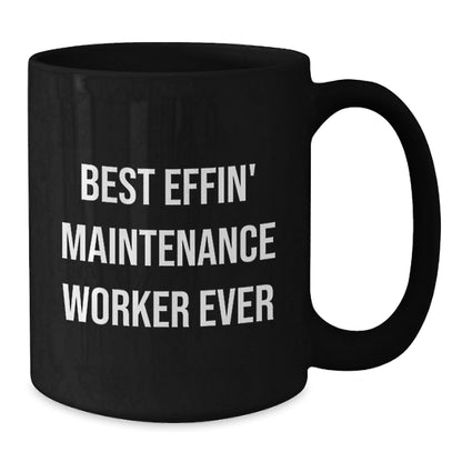 Funny Gifts from Men for Maintenance Worker Best Effin' Ever Black Coffee Mug, Perfect for Christmas Unique Presents - The Buy Boom