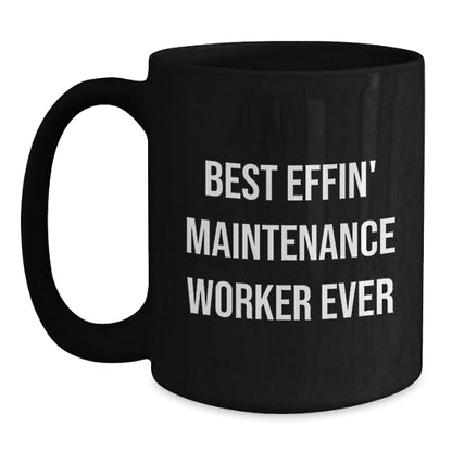 Funny Gifts from Men for Maintenance Worker Best Effin' Ever Black Coffee Mug, Perfect for Christmas Unique Presents - The Buy Boom