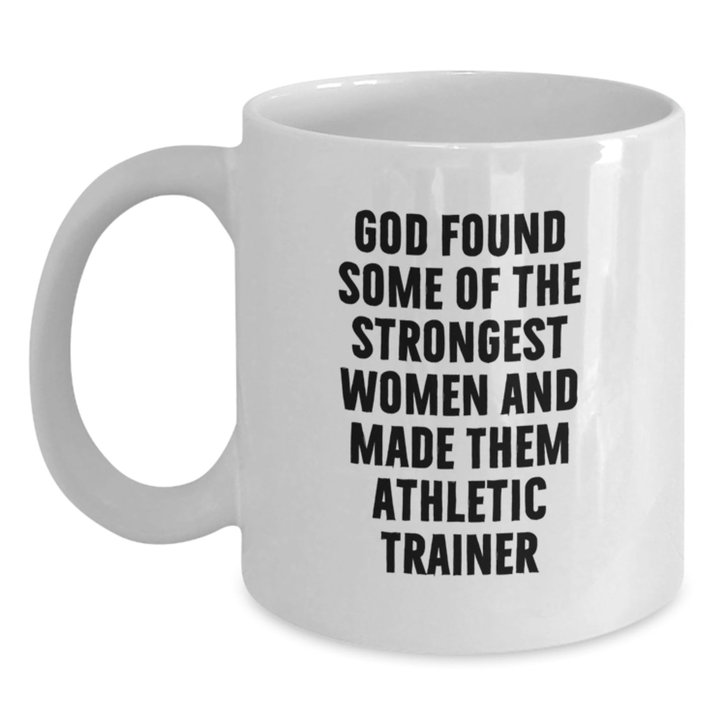 Funny Gifts from Men for the Strongest Women Made Athletic Trainers, Christmas Unique Gifts for Women, White Ceramic Coffee Mug - The Buy Boom