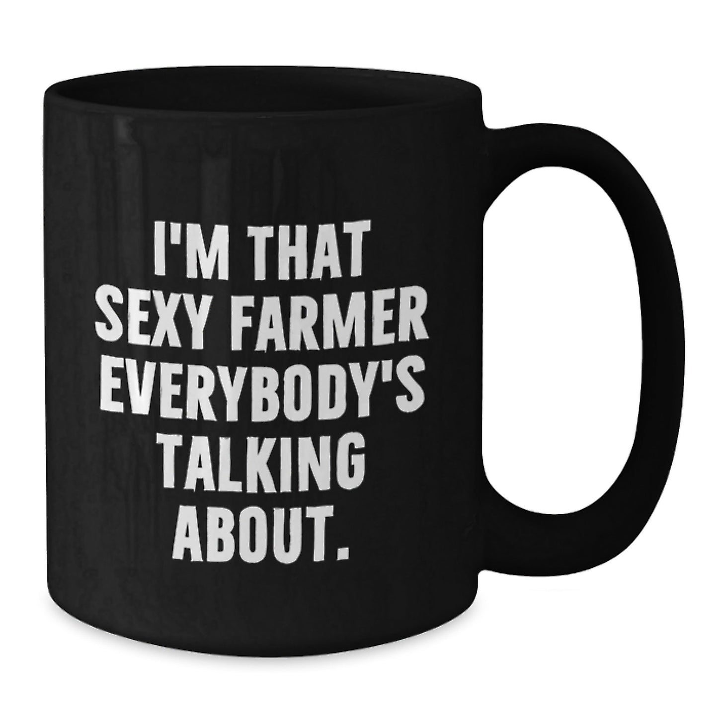 Funny Gifts from Men to Farmer - I'm That Sexy Farmer Everybody's Talking About. Black Coffee Mug, Unique Christmas Unique Gifts for Friends - The Buy Boom