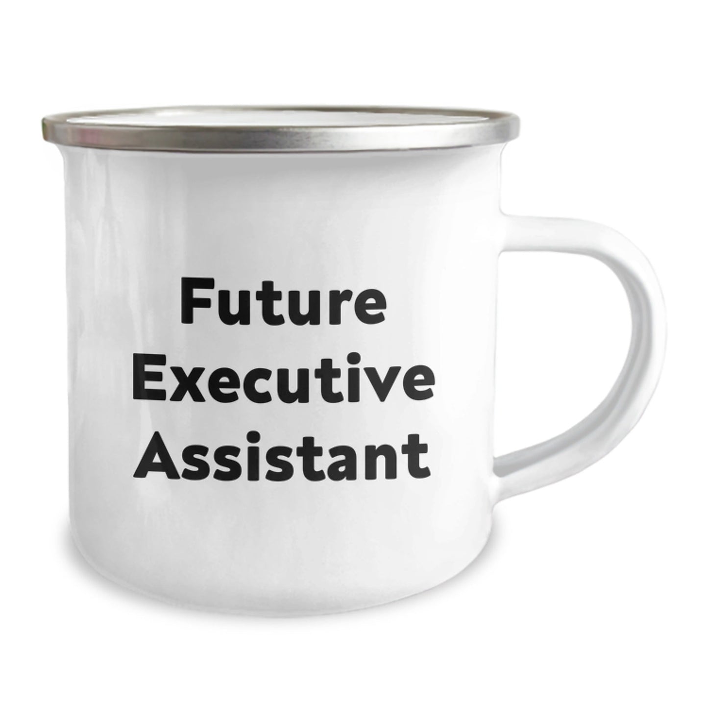 Funny Gifts from Men to Future Executive Assistant Christmas Unique Mugs Camping Mug Inspirational Quote - The Buy Boom