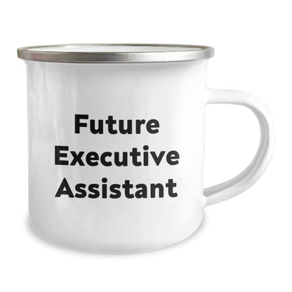Funny Gifts from Men to Future Executive Assistant Christmas Unique Mugs Camping Mug Inspirational Quote - The Buy Boom