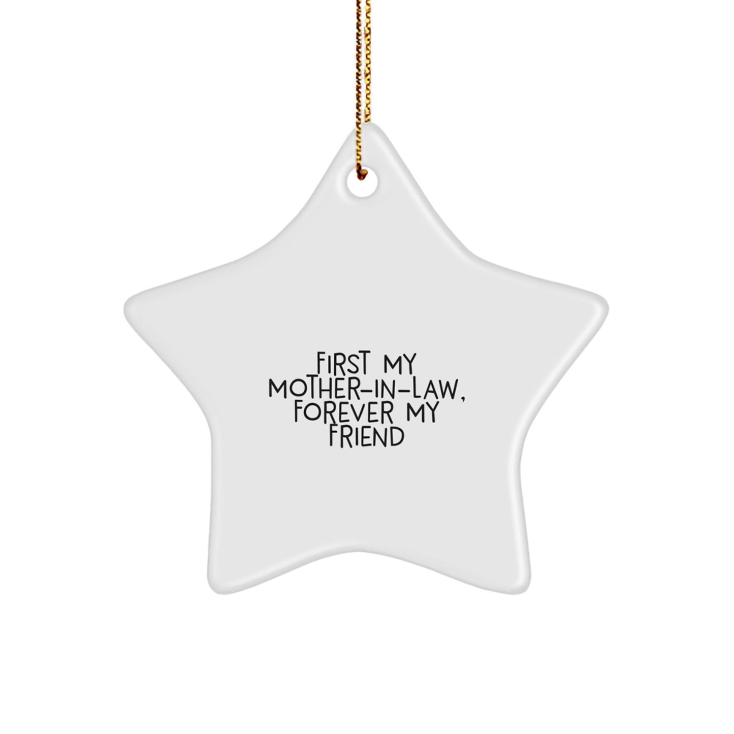 Funny Gifts from Men to Mom - in - law, First My Mom - in - law Forever My Friend Star Ornament for Christmas Unique Gifts for Her - The Buy Boom