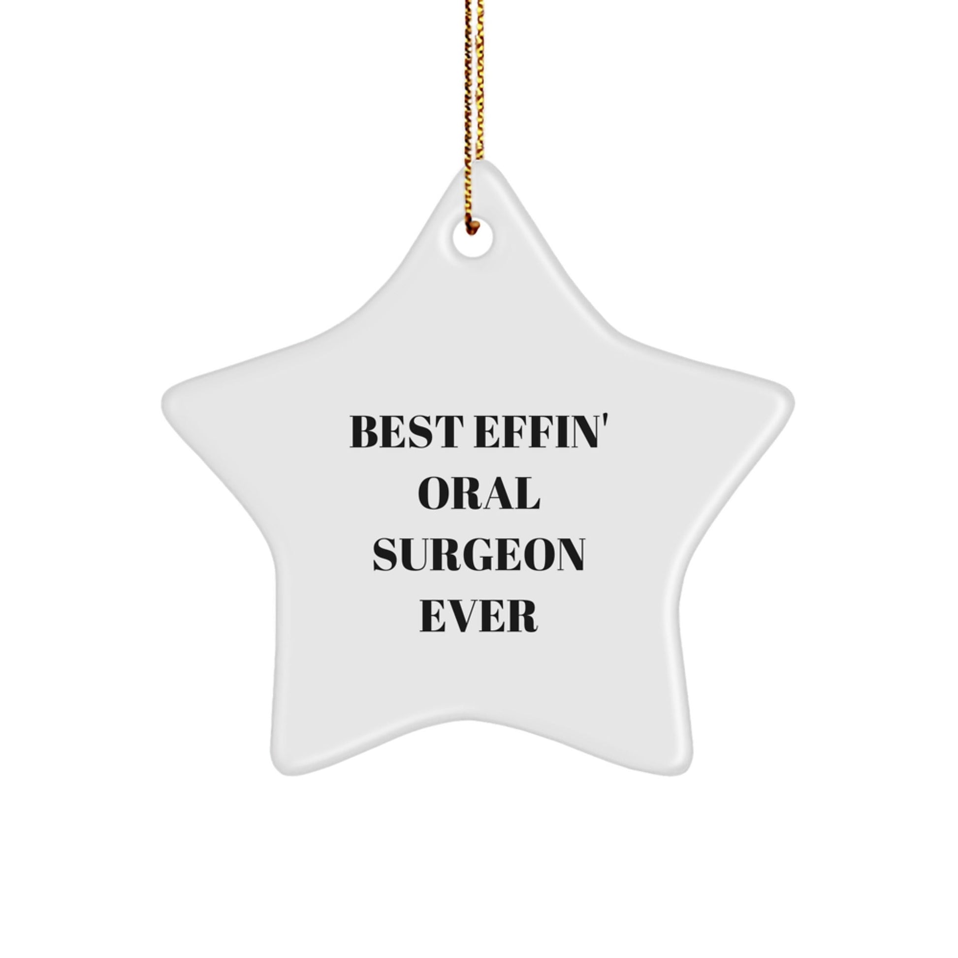 Funny Gifts from Men to Oral Surgeon, Best Effin' Star Ornament, Christmas Unique Gifts - The Buy Boom