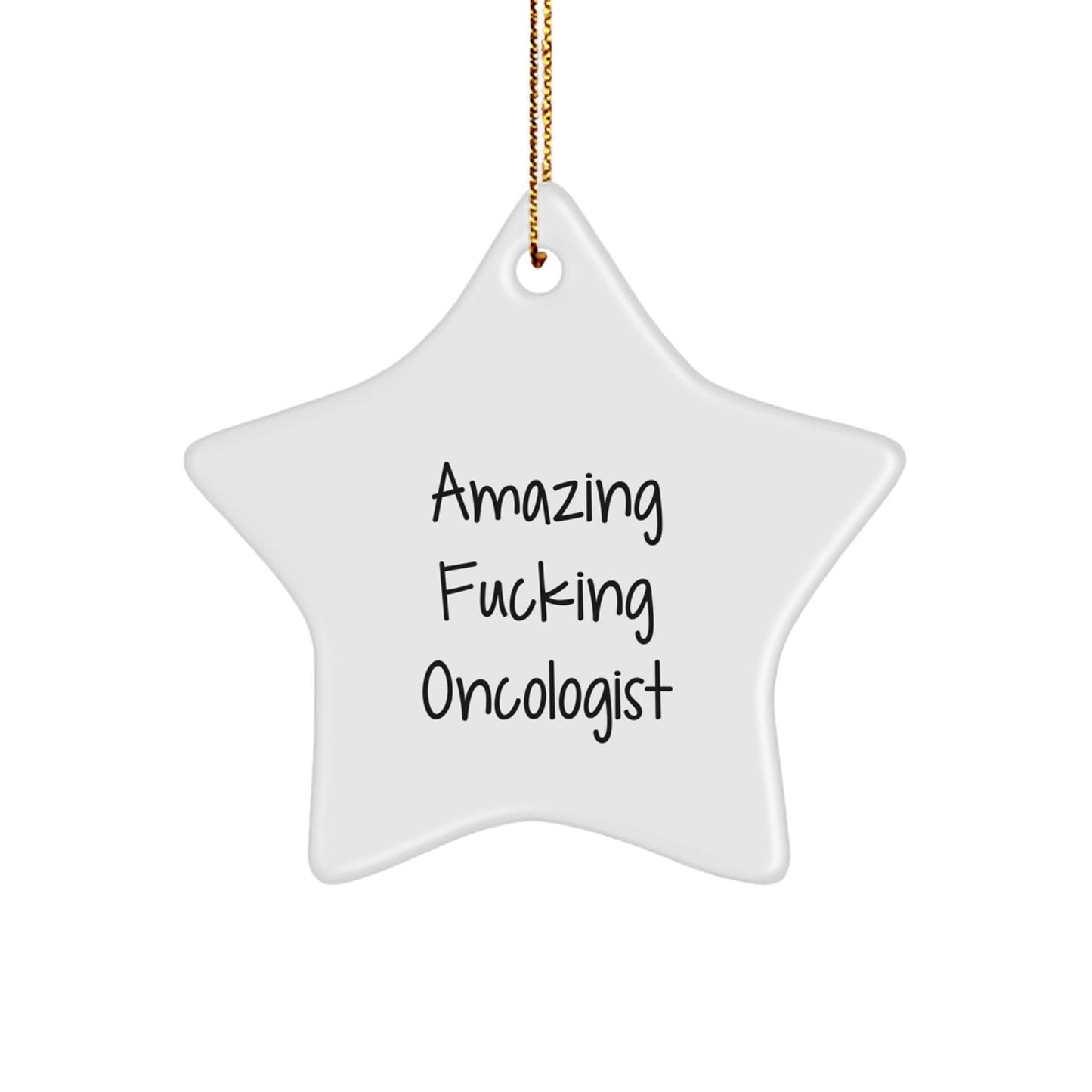 Funny Gifts from Oncologists to Friends Men Funny Christmas Star Ornament - Inspirational Quote - Gifts for Oncologist Colleagues - The Buy Boom