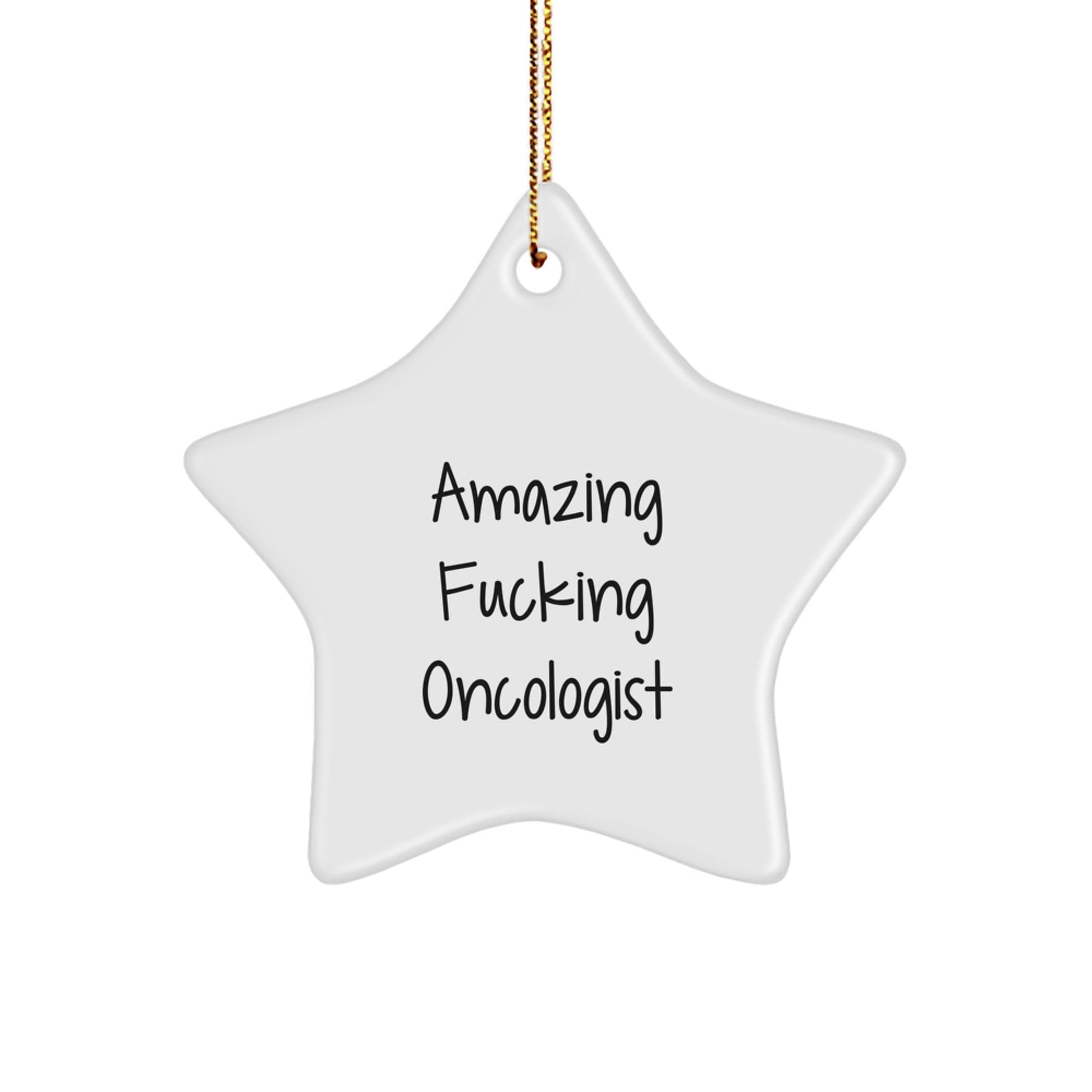 Funny Gifts from Oncologists to Friends Men Funny Christmas Star Ornament - Inspirational Quote - Gifts for Oncologist Colleagues - The Buy Boom
