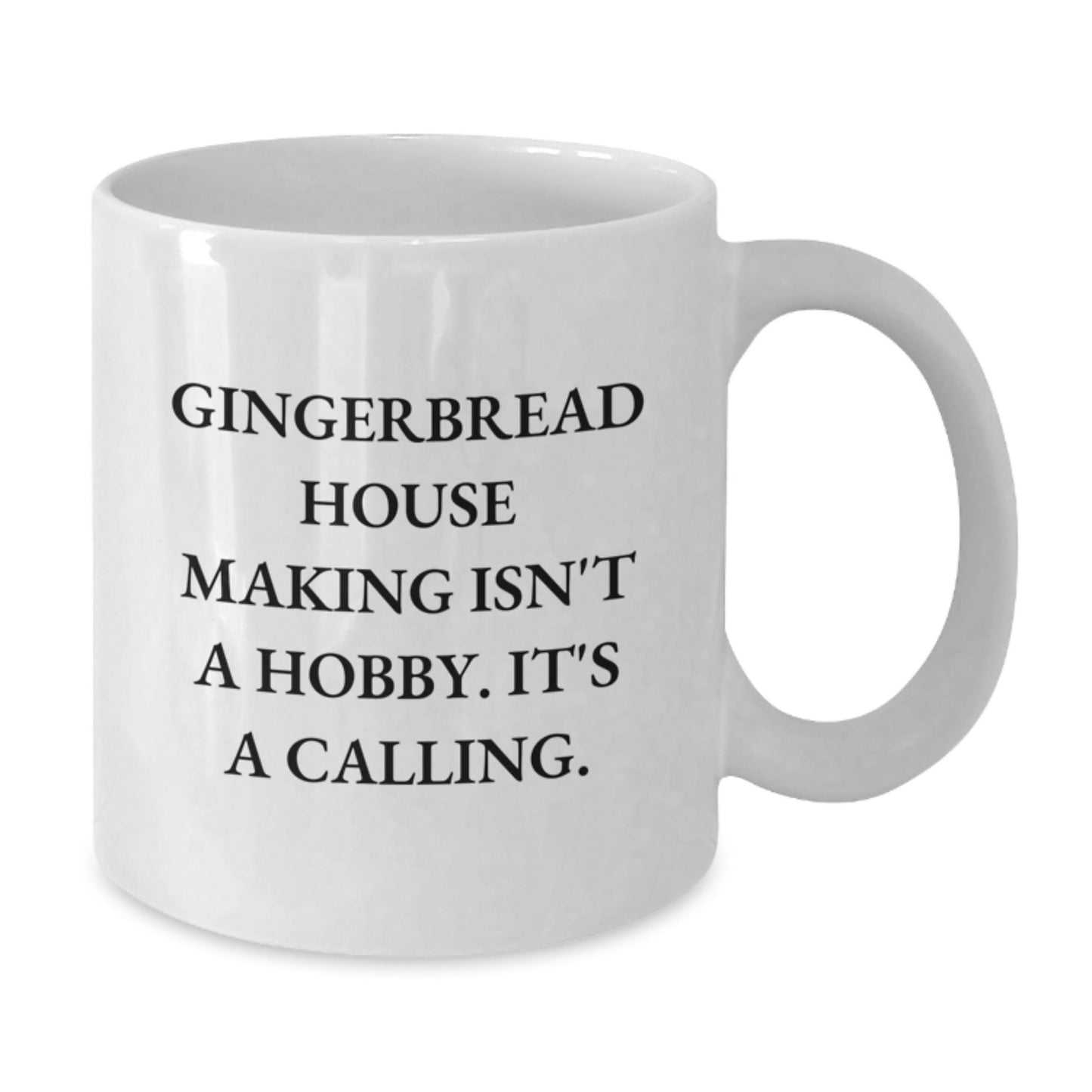 Funny Gingerbread House Making Quotes White Coffee Mug Gifts from Men to Friends, Perfect Unique Christmas Unique Gifts for Women, Inspire Love for Baking, Ceramic 11oz/15oz - The Buy Boom