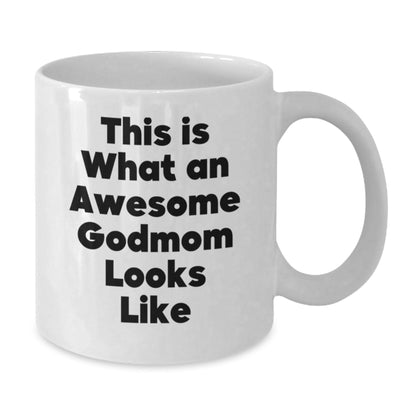 Funny Godmom Gifts from Friends for Awesome Godmom - This Is What An Awesome Godmom Looks Like White Coffee Mug, Birthday Unique Gifts for Godmom - The Buy Boom