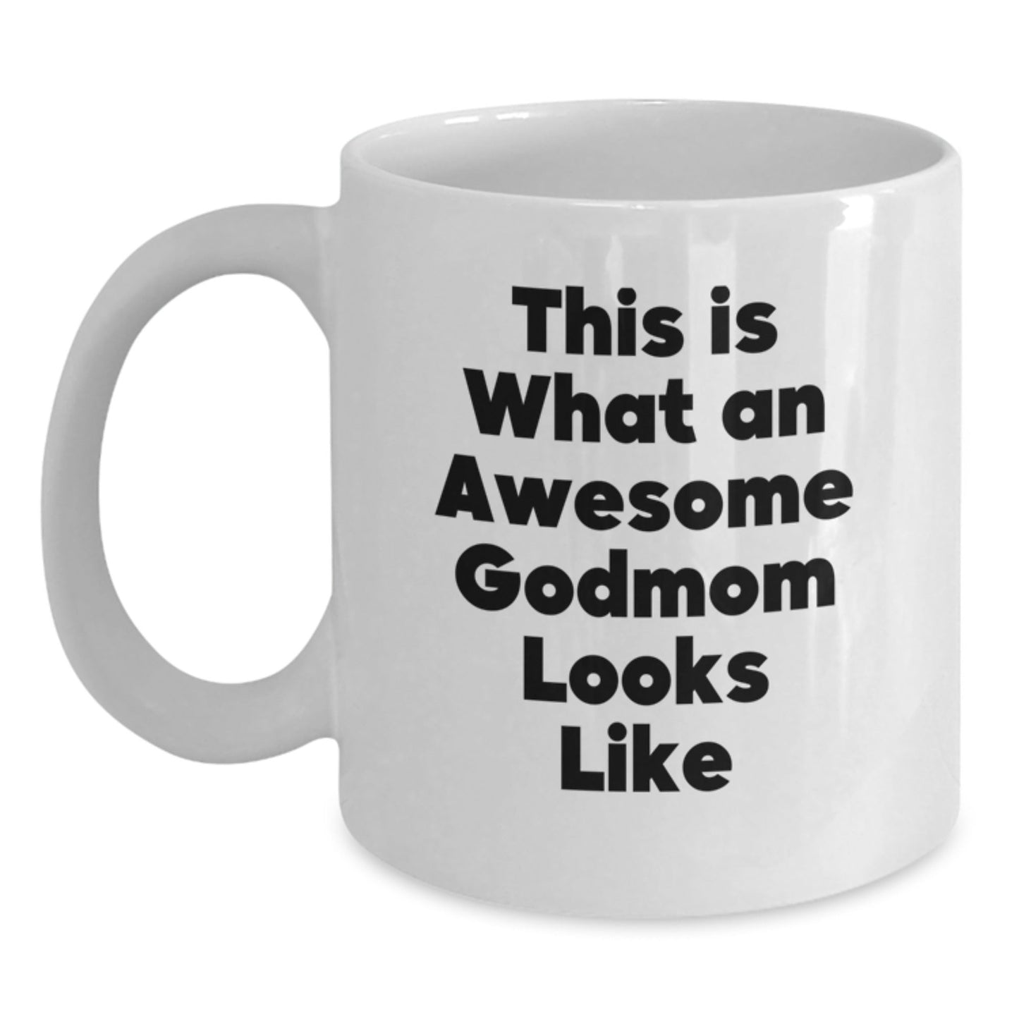 Funny Godmom Gifts from Friends for Awesome Godmom - This Is What An Awesome Godmom Looks Like White Coffee Mug, Birthday Unique Gifts for Godmom - The Buy Boom
