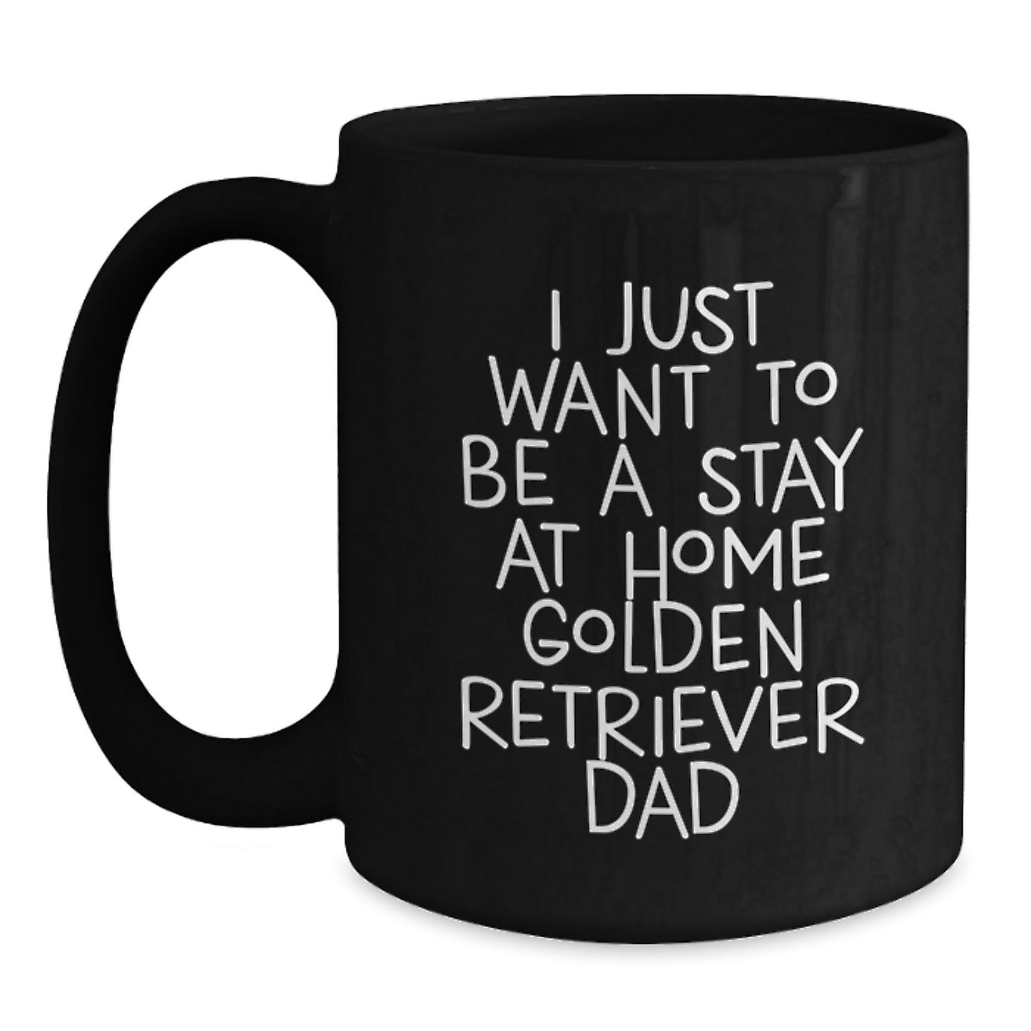 Funny Golden Retriever Dog Gifts for Men, 'I Just Want To Be A Stay At Home Golden Retriever Dad' Black Coffee Mug, Unique Graduation Gifts from Family - The Buy Boom