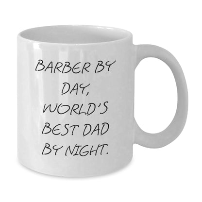 Funny Graduation Gifts for Barbers, White Coffee Mug, Gifts from Dad, 'Barber By Day, World's Best Dad By Night.' - The Buy Boom