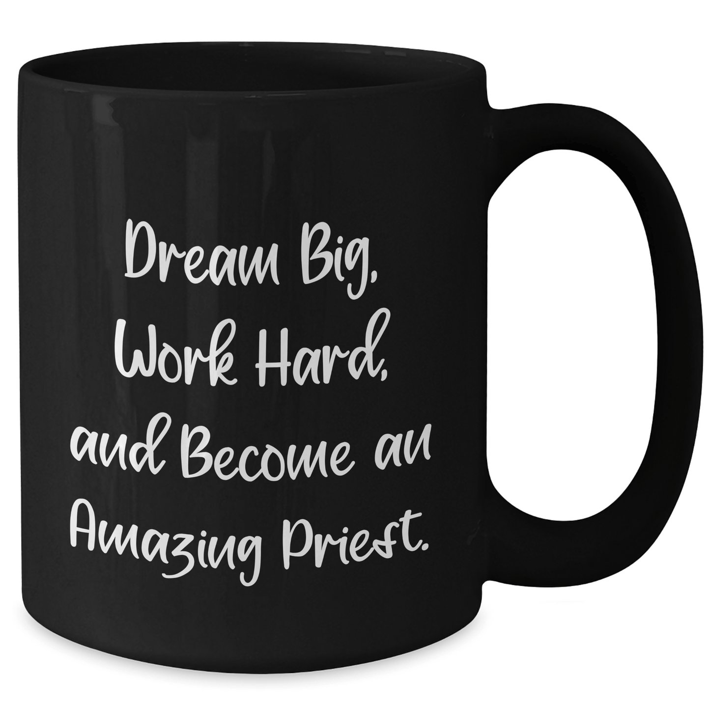 Funny Graduation Gifts for Priest - Dream Big, Work Hard, Black Coffee Mug - The Buy Boom