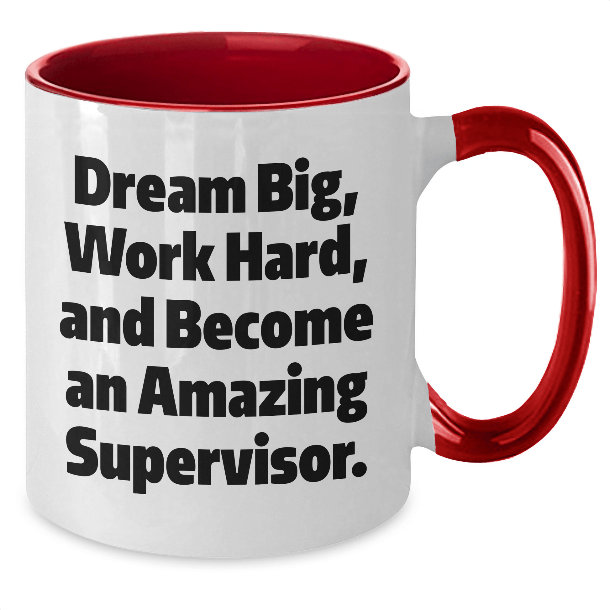 Funny Graduation Gifts for Supervisor - Two Tone Coffee Mug, 'Dream Big, Work Hard, And Become An Amazing Supervisor.' Quote, Gifts from Family, Friends, and Coworkers - The Buy Boom