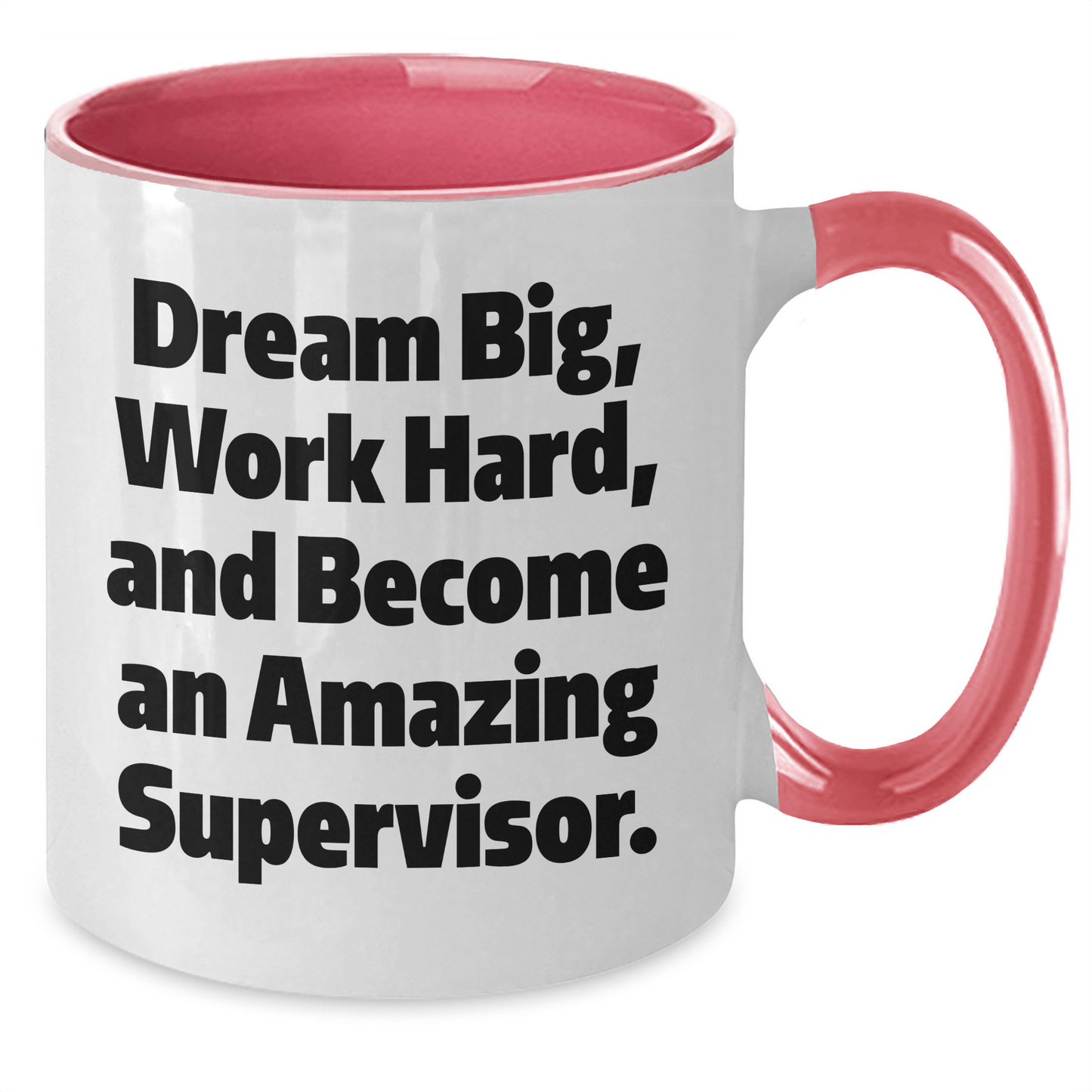 Funny Graduation Gifts for Supervisor - Two Tone Coffee Mug, 'Dream Big, Work Hard, And Become An Amazing Supervisor.' Quote, Gifts from Family, Friends, and Coworkers - The Buy Boom
