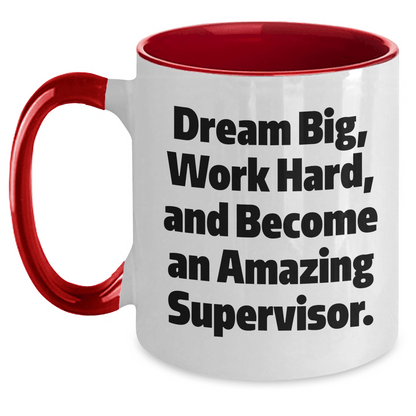 Funny Graduation Gifts for Supervisor - Two Tone Coffee Mug, 'Dream Big, Work Hard, And Become An Amazing Supervisor.' Quote, Gifts from Family, Friends, and Coworkers - The Buy Boom