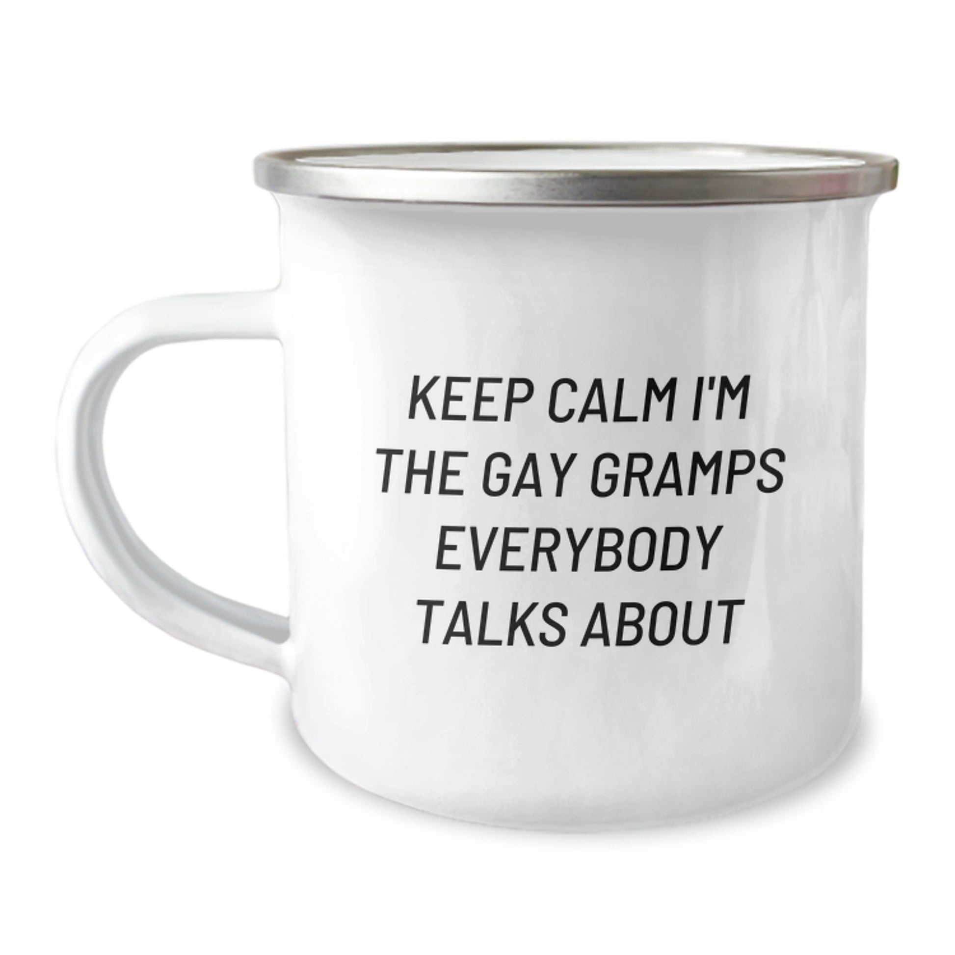 Funny Gramps Camping Mug Gifts for Him - Keep Calm I'm The Gay Gramps Everybody Talks About, Christmas Unique Gifts from Men to Gramps, 12 oz Stainless Steel with Enamel Finish - The Buy Boom