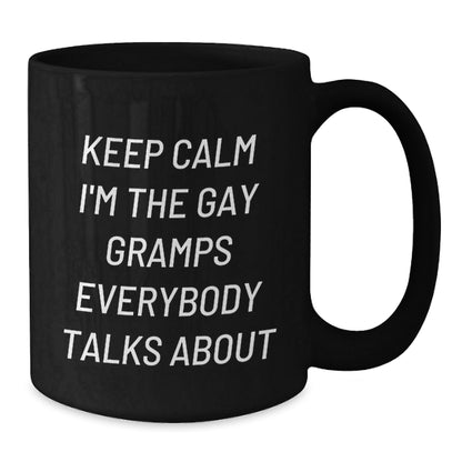 Funny Gramps Gifts for Men, Black Coffee Mugs with Keep Calm I'm The Gay Gramps Everybody Talks About Quote, Perfect for Christmas Unique Gifts from Family - The Buy Boom