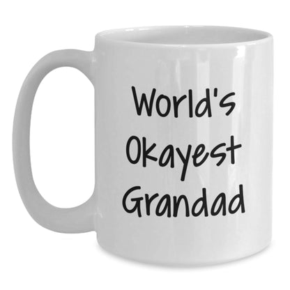 Funny Grandad Gifts from Family - World's Okayest Grandad White Coffee Mug, Graduation Unique Gifts for Men, Ceramic, Microwave, Dishwasher Safe - The Buy Boom