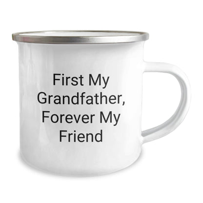 Funny Grandfather Camping Mug, Gifts for Grandfather from Family, First My Grandfather Forever My Friend Quote Christmas Unique Gifts - The Buy Boom