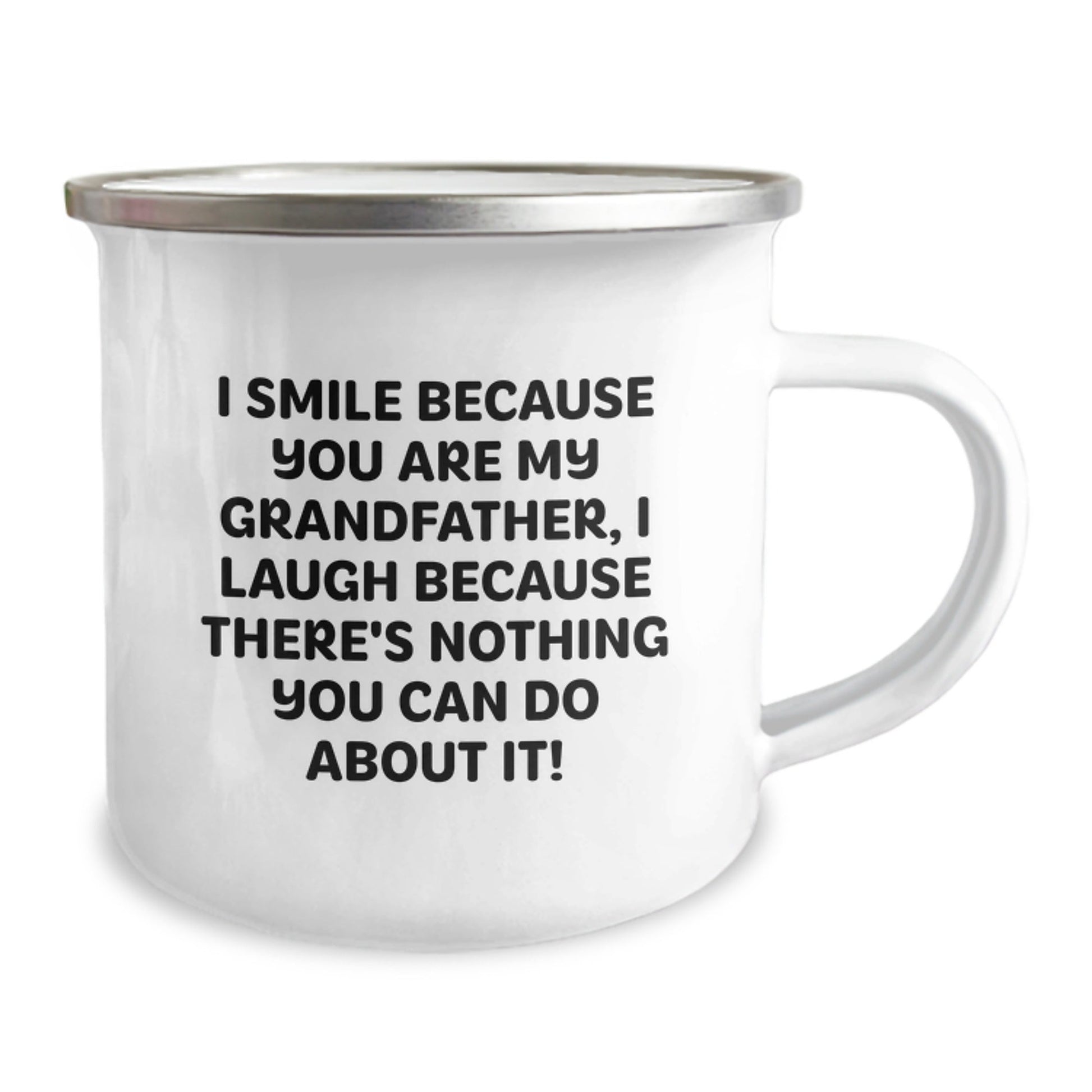 Funny Grandfather Camping Mug Gifts from Men to Grandfather for Christmas Unique - I Smile Because You Are My Grandfather, I Laugh Because There's Nothing You Can Do About It! - The Buy Boom