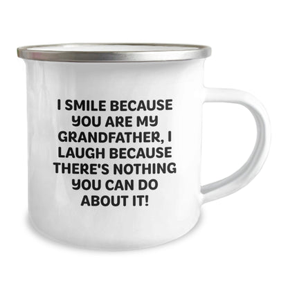 Funny Grandfather Camping Mug Gifts from Men to Grandfather for Christmas Unique - I Smile Because You Are My Grandfather, I Laugh Because There's Nothing You Can Do About It! - The Buy Boom