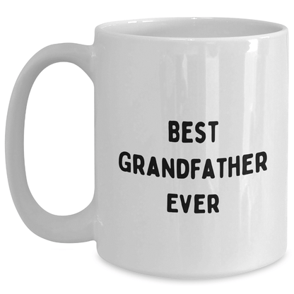 Funny Grandfather Gifts from Friends for Best Grandfather Ever White Coffee Mug, 11oz or 15oz - The Buy Boom