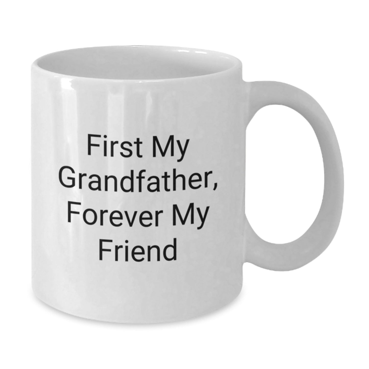 Funny Grandfather Gifts White Coffee Mugs for Men, White Coffee Mug, 'First My Grandfather, Forever My Friend' Quote, Christmas Unique Gifts from Family - The Buy Boom