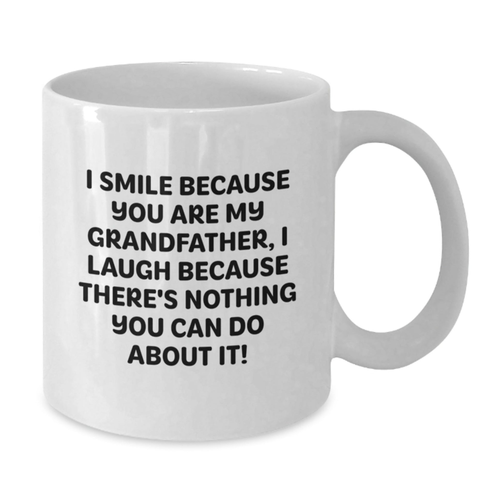 Funny Grandfather Gifts White Coffee Mugs - I Smile Because You Are My Grandfather - Christmas Unique Presents for Men from Family - The Buy Boom