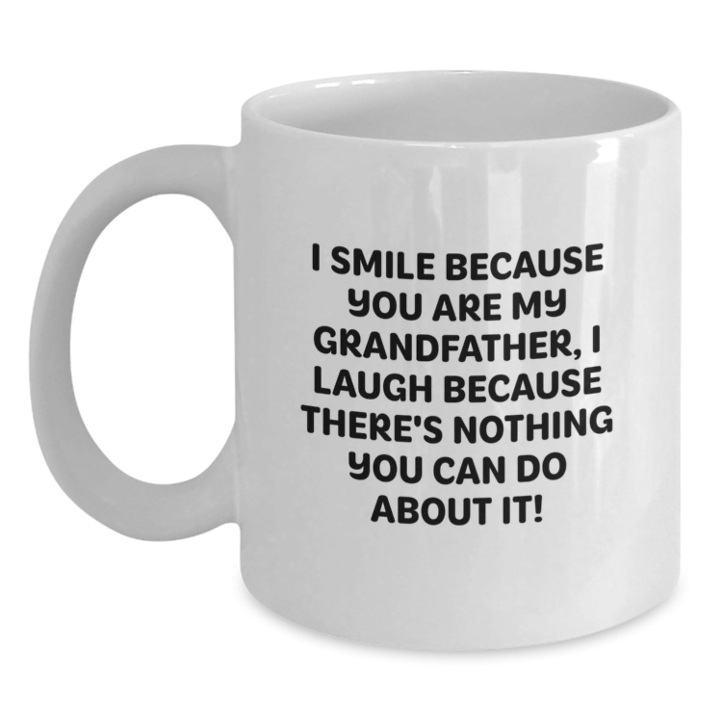 Funny Grandfather Gifts White Coffee Mugs - I Smile Because You Are My Grandfather - Christmas Unique Presents for Men from Family - The Buy Boom