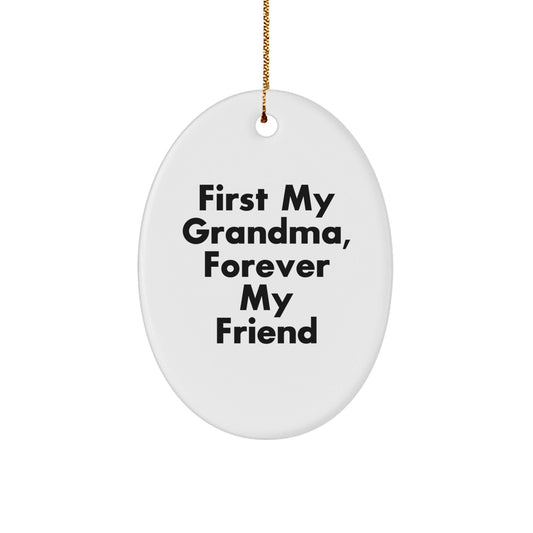 Funny Grandma Gifts from Men - Oval Ornament with First My Grandma Quote, Perfect for Grandma's Christmas Unique Presents - The Buy Boom