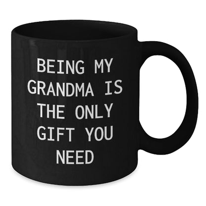 Funny Grandma Quotes Gifts from Men to Grandma - Being the Grandma is the Best Gift You Need Black Coffee Mug Christmas Unique Gifts - The Buy Boom