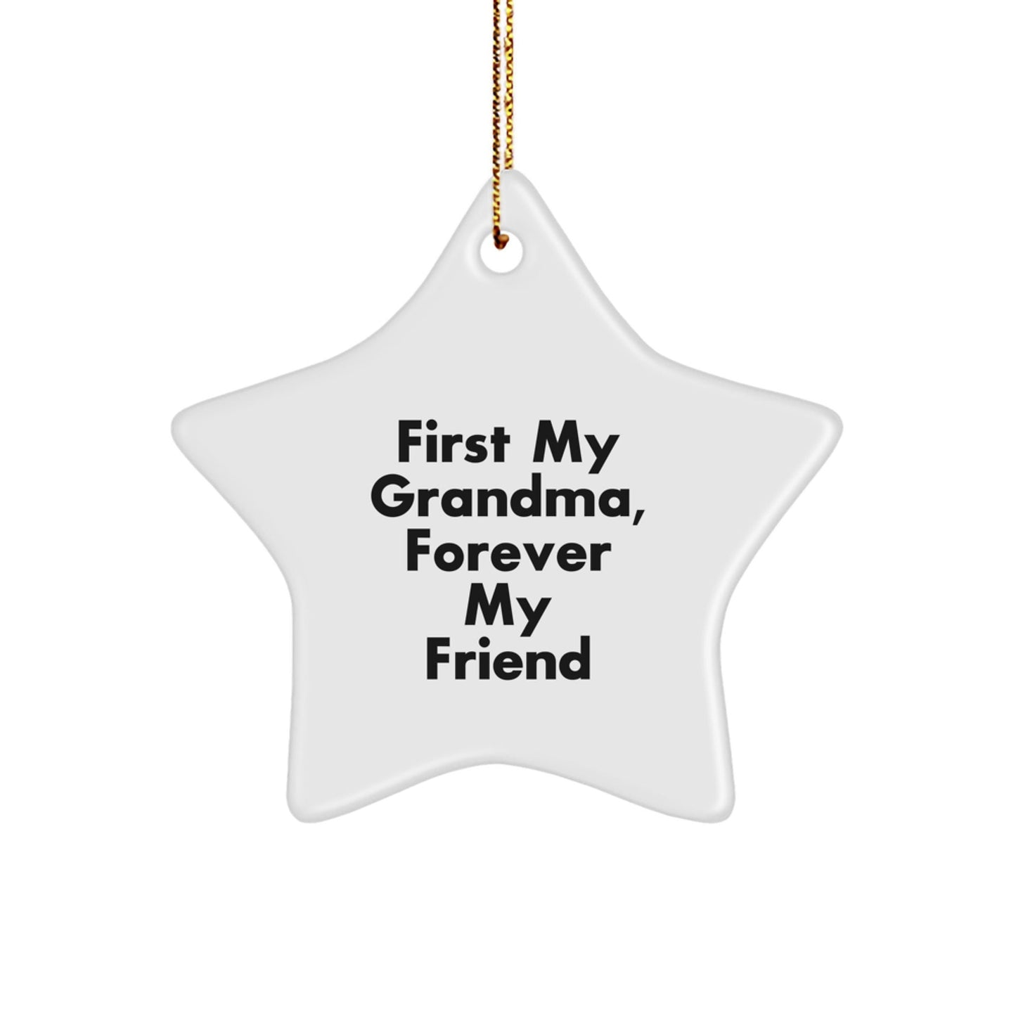 Funny Grandma Star Ornament Gifts from Men, Women, Family to Grandma, Christmas Unique Star Ornaments for Grandma's House, 'First My Grandma, Forever My Friend' - The Buy Boom