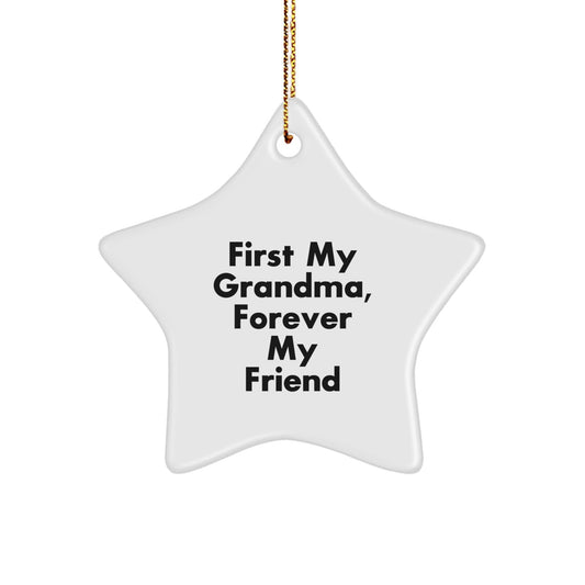 Funny Grandma Star Ornament Gifts from Men, Women, Family to Grandma, Christmas Unique Star Ornaments for Grandma's House, 'First My Grandma, Forever My Friend' - The Buy Boom