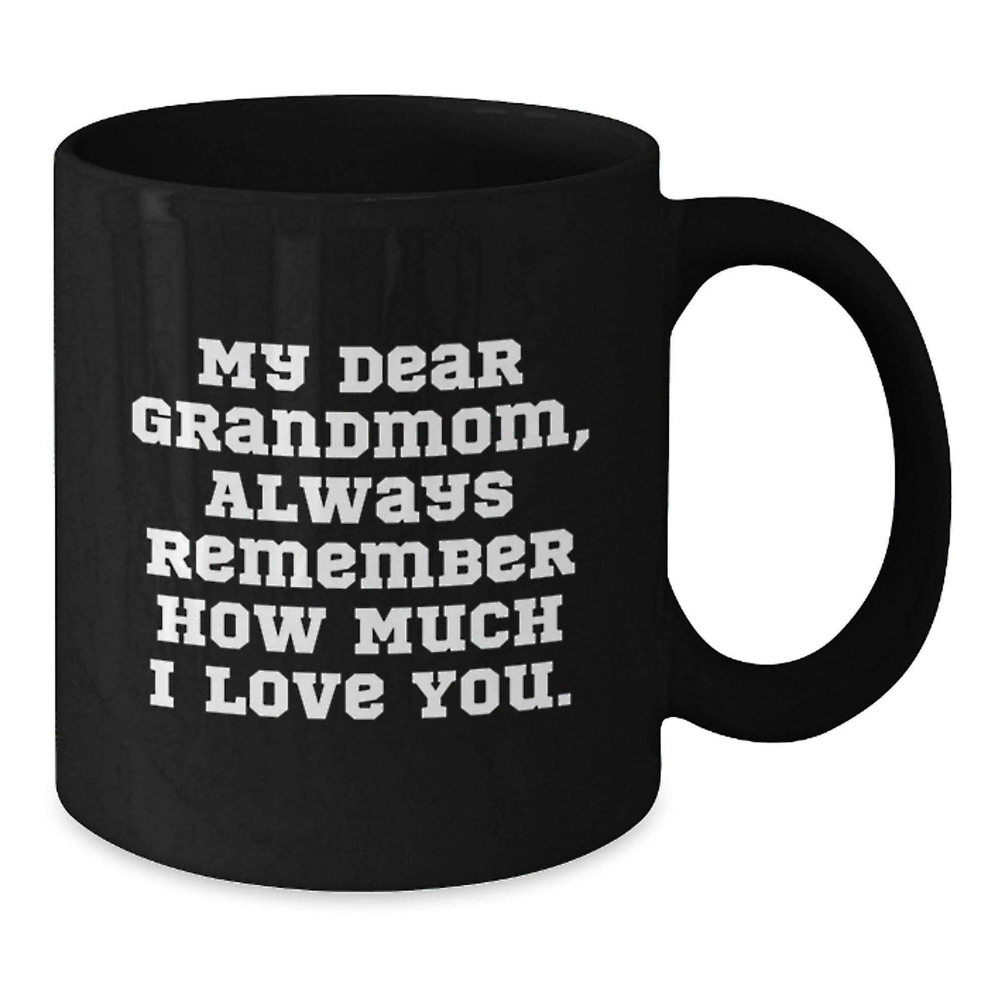 Funny Grandmom Black Coffee Mug, 'My Dear Grandmom' Quote, Gifts from Family for Grandmom's Birthday - The Buy Boom