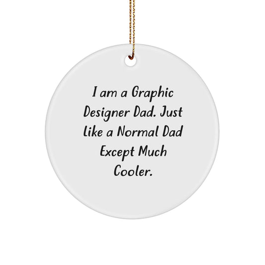 Funny Graphic Designer Dad Gifts from Men to Friends and Family, Unique Circle Ornaments for Christmas Decorations - The Buy Boom