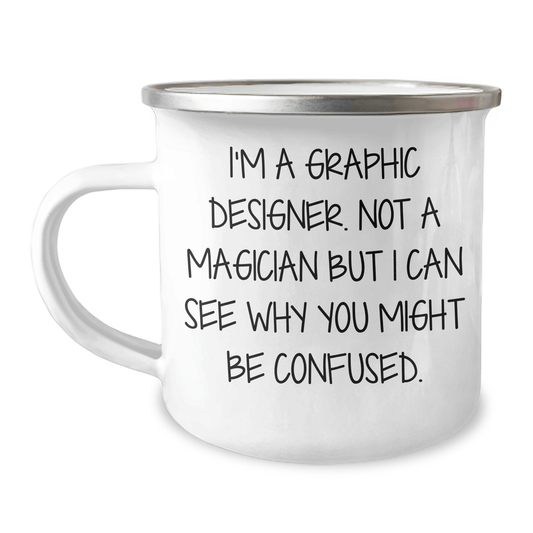 Funny Graphic Designer Gifts, Camping Mug for Him, Gifts from Friends, Gifts for Graphic Designer, Father's Day Unique Gifts - Enamel Finish, 12 oz Capacity - The Buy Boom