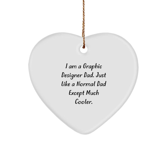 Funny Graphic Designer Gifts for Men, Heart Ornament from Dad - Gifts for Graphic Designer Dads - The Buy Boom
