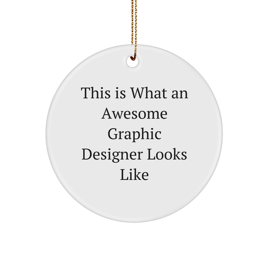 Funny Graphic Designer Gifts for Women from Family - Christmas Circle Ornament with Quote 'This Is What An Awesome Graphic Designer Looks Like' for Home Decor - The Buy Boom