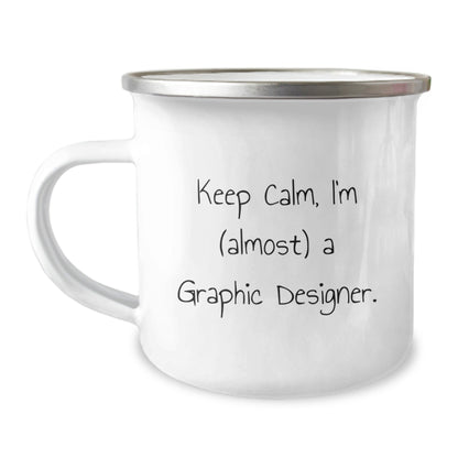 Funny Graphic Designer Gifts from Friends, Keep Calm I'm (almost) A Graphic Designer Graphic Designer Mug for Men, Camping Mug with Enamel Finish - The Buy Boom