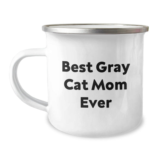 Funny Gray Cat Mom Ever Gifts from Family to Graduation Camping Mug, Best Quote for Gray Cat Lovers, 12 oz Stainless Steel with Enamel Finish - The Buy Boom