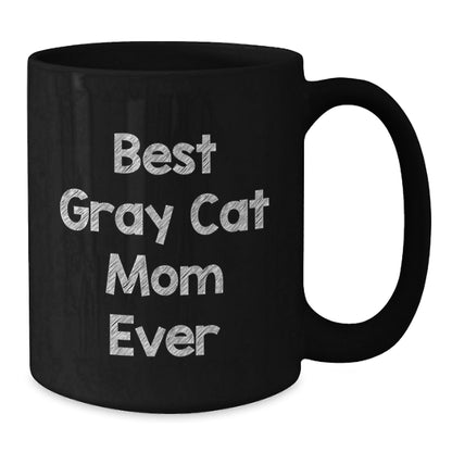 Funny Gray Cat Mom Gifts for Graduation Best Mom Ever Black Coffee Mug from Friends - The Buy Boom