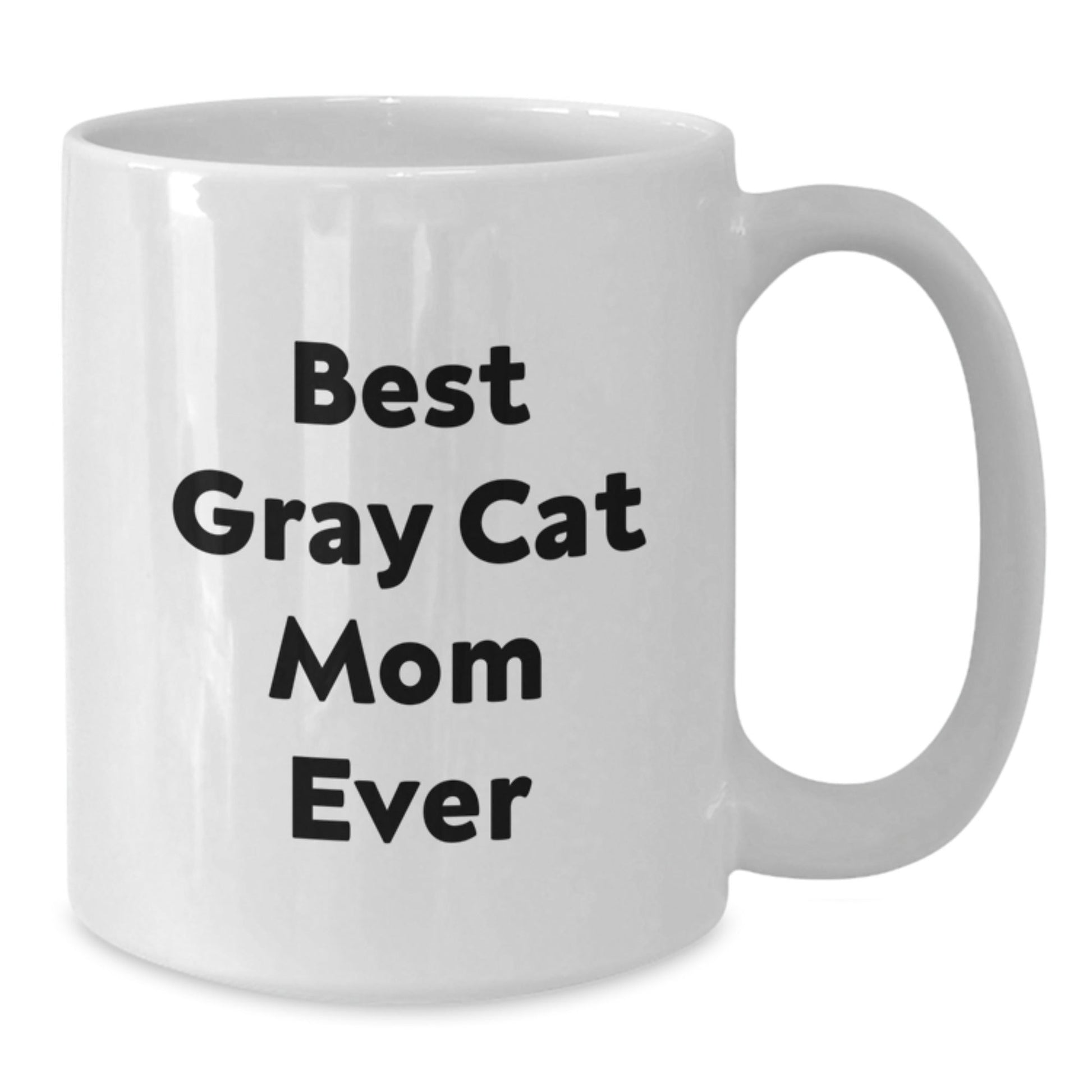 Funny Gray Cat Mom Gifts for Her, Best Gray Cat Mom Ever Quote on White Coffee Mug, Graduation Unique Gifts from Mom, Family, or Friends - The Buy Boom