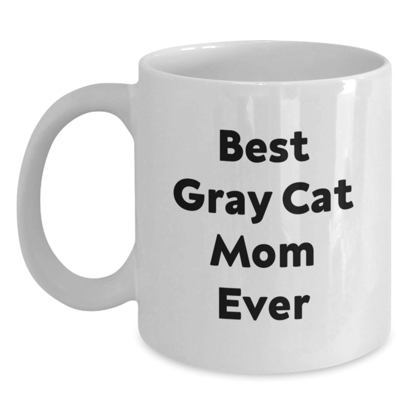 Funny Gray Cat Mom Gifts for Her, Best Gray Cat Mom Ever Quote on White Coffee Mug, Graduation Unique Gifts from Mom, Family, or Friends - The Buy Boom