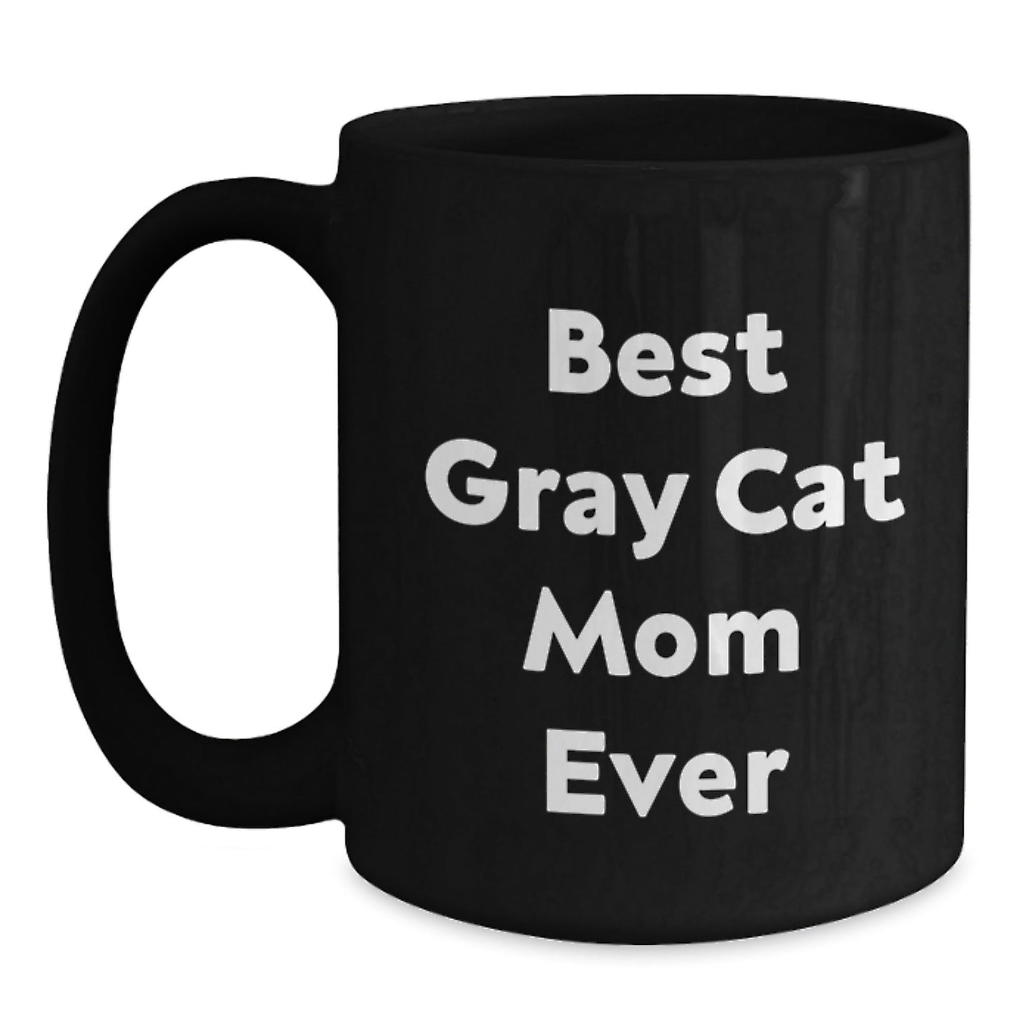 Funny Gray Cat Mom Gifts from Family and Friends for Gray Cat Lovers on Graduation Day, Black Coffee Mug - The Buy Boom