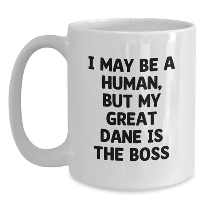 Funny Great Dane Dog Gifts for Men and Women, White Coffee Mugs, 'I May Be A Human, But My Great Dane Is The Boss', Birthday Unique Gifts from Family, Friends, Coworkers - The Buy Boom