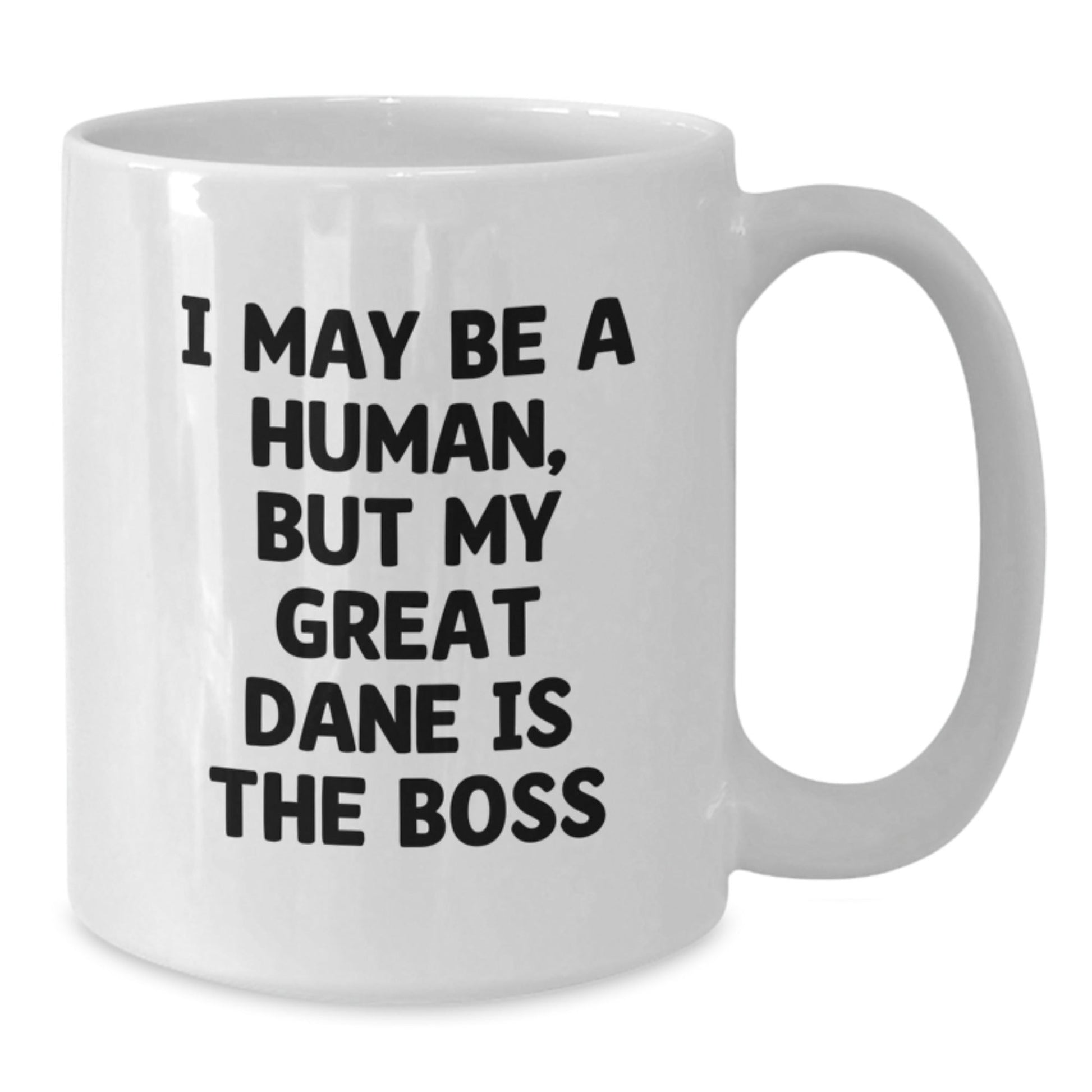 Funny Great Dane Dog Gifts for Men and Women, White Coffee Mugs, 'I May Be A Human, But My Great Dane Is The Boss', Birthday Unique Gifts from Family, Friends, Coworkers - The Buy Boom